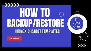 How to Backup and Restore Hifinox Messenger Chatbot Template