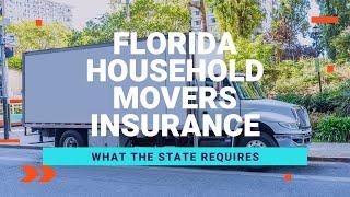 Florida Household Goods Mover Insurance