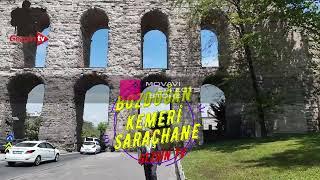 SARAÇHANE & BOZDOĞAN KEMERİ