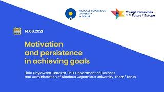 Motivation and persistence in achieving goals