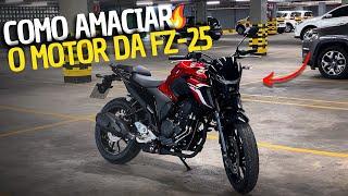 COMO AMACIAR O MOTOR DA YAMAHA FZ-25