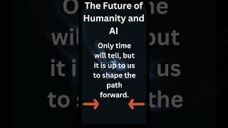 The Future of Humanity and AI 2