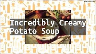 Recipe Incredibly Creamy Potato Soup