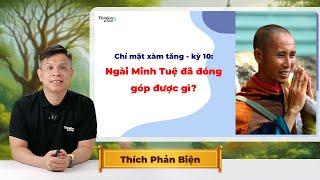 Ngài Minh Tuệ đã  đóng góp được gì cho xã hội, mà cứ làm um lên? (Chỉ mặt xàm tăng - kỳ 10)