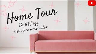 Home Tour || 1st voice-over || By ATVlogz