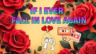 If I Ever Fall In Love Again - Best Love Song 80s 90s (lyrics)