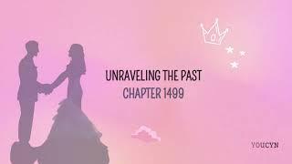 Chapter 1499  Unraveling the Past (MAFS Summary & Review)