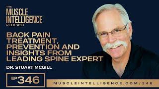 Back Pain Treatment, Prevention and Insights from Leading Spine Expert Dr. Stuart McGill