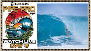  LIVE - Lexus Pipe Pro presented by YETI 2025 - Day 3