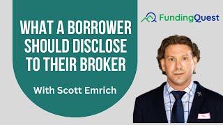 What A Borrower Should Disclose To Their Broker