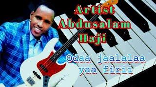 Abdusalam Haji Best Oromo Music........