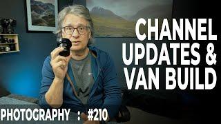 Channel Updates & Van Build