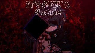 IT’S SUCH A SHAME || Ft. Shuichi & Kokichi || Gacha || Danganronpa V3 || DRV3 ||