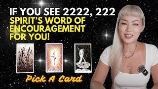 If You See 2222 or 222 | Spirit Has A WORD OF ENCOURAGEMENT For You!