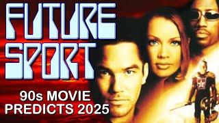 Futuresport: The 90s predicts 2025:  Bad Movie Review