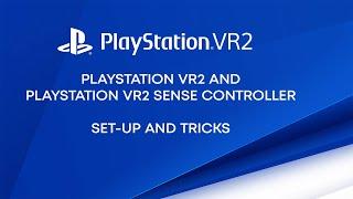 PS VR2 Set Up and Tricks