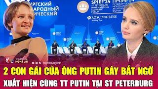 2 con gái của ông Putin gây bất ngờ xuất hiện cùng Tổng thống Putin tại St Peterburg