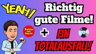 FILME GESCHAUT UND BEURTEILT - TOPFILME + EIN GURKENFILM ZUM FREMDSCHÄMEN!