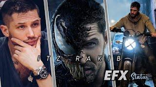 Venom WhatsApp Efx Status || Tom Hardy WhatsApp Status || Itz Rakib