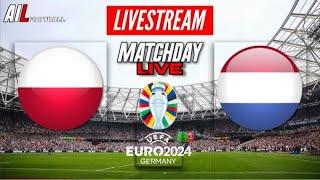 POLAND vs NETHERLANDS Live Stream EURO 2024 | International Football Commentary + LiveScores