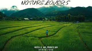 #NATURE LOVER'S WHAT'S APP STATUS BGM MS PRINCE MB STATUS BGM