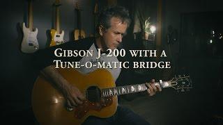 My thoughts on 60's Gibson J-200 guitars with Tune-o-matic bridges