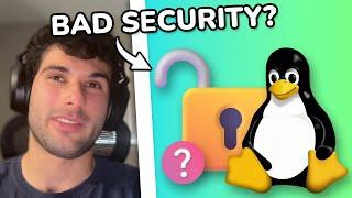 Does Linux Have Bad Security?