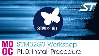 STM32G0 Workshop - Pt. 0, Install Procedure