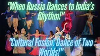 Russian Belly Dance Meets Indian Beats | Unique Fascinating Fusion Dance Performance I