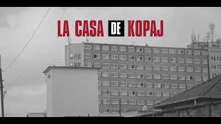 LA CASA DE KOPAJ (KOPAJ 2023 - Hatodik Emelet)