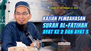 Pembahasan Surah Al-Fatihah Ayat Ke 2 Dan ke 3Ustadz Adi Hidayat