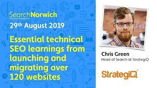 Essential technical SEO learnings from launching/migrating over 120 websites: Chris Green