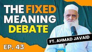 Diving into Quranic Wisdom: Fixed or Interpretive? | Ft. Scholar Ahmad Javaid | OTS Podcast # 43