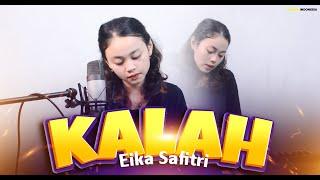 KALAH |  BY EIKA SAFITRI