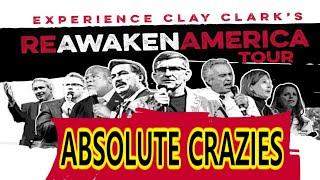 Clay Clark's ReAwaken America Tour - Heath And Freedom Conferences - Full Of Right Wing Crazies