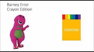 Barney Error 45 (Crayon Edition)