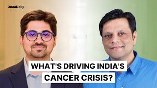 What's Driving INDIA'S Cancer Crisis? | OncoDaily