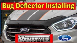 Ford Transit Installing of Hood Bug Deflector