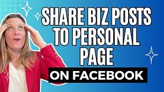 How to share a post from a Facebook business page to a personal profile and Facebook stories 2022