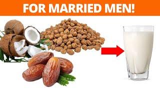  Drink This Natural Aphrodisiac Milk! (Tiger Nuts + Coconuts + Dates)