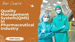 Quality Management System(QMS) in Pharmaceutical industry