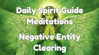 Daily Spirit Guide Meditation Negative Entity Removal by Jon Binnie