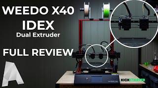 Weedo X40 IDEX Dual Extruder 3D Printer - Full Review