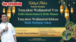 Live Streaming TABLIG AKBAR  USTADZ NANA GERHANA Lokasi ciamis 18 juni 2024