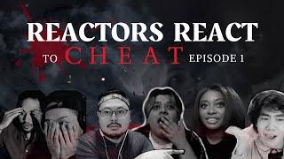 BL REACTORS REACT TO CHEAT THE SERIES EP 1