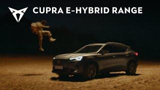 What you fear is what makes you feel - CUPRA E-Hybrid range