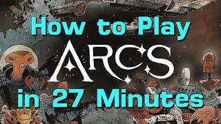 How to Play Arcs in 27 Minutes