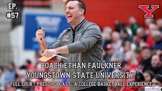 #57 - Youngstown State University Head Coach Ethan Faulkner