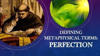 Defining Metaphysical Terms: Perfection