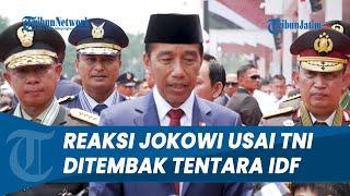 REAKSI JOKOWI! 2 TNI Ambruk Ditembak Tentara IDF di Lebanon: Memang Keadaan Seperti Itu, Hati-hati